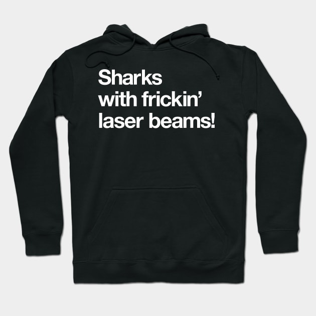 Sharks with frickn laser beams! Hoodie by Popvetica